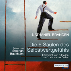 Die 6 Säulen des Selbstwertgefühls von Branden,  Nathaniel, Buchheim,  Stephan