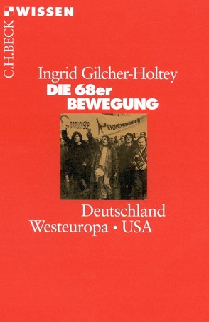 Die 68er Bewegung von Gilcher-Holtey,  Ingrid