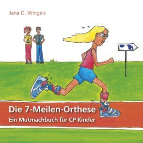 Die 7-Meilen-Orthese von Dietsch Wingels,  Jana