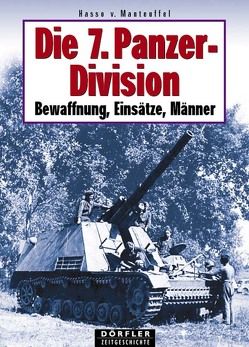 Die 7. Panzerdivision 1938-1945 von Manteuffel,  Hasso von