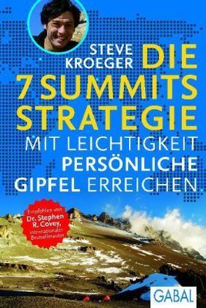 Die 7 Summits Strategie von Kroeger,  Steve