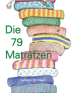 Die 79 Matratzen von Krieger-Pleus,  Petra, Steffestun-Gottschalk,  Silja