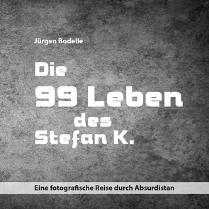 Die 99 Leben des Stefan K. von Bodelle,  Jürgen
