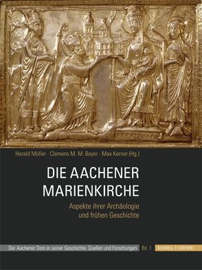 Die Aachener Marienkirche von Bayer,  Clemens M. M., Kerner,  Max, Mueller,  Harald