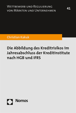 Die Abbildung des Kreditrisikos im Jahresabschluss der Kreditinstitute nach HGB und IFRS von Kakuk,  Christian