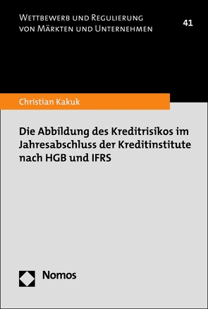 Die Abbildung des Kreditrisikos im Jahresabschluss der Kreditinstitute nach HGB und IFRS von Kakuk,  Christian