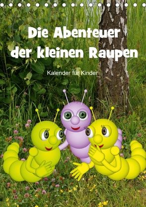 Die Abenteuer der kleinen Raupen (Tischkalender 2018 DIN A5 hoch) von Hoffmann,  Anne