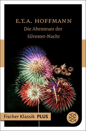 Die Abenteuer der Silvester-Nacht von Hoffmann,  E T A