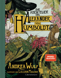 Die Abenteuer des Alexander von Humboldt von Werbeck,  Gabriele, Wulf,  Andrea