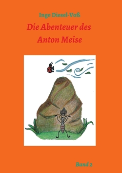 Die Abenteuer des Anton Meise von Diesel-Voß,  Inge, Junge,  Susanne, Mendel,  Ramona