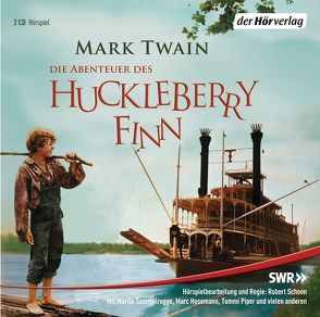 Die Abenteuer des Huckleberry Finn von Habeck,  Michael, Piper,  Thomas, Schoen,  Robert, Schönfeldt,  Sybil Gräfin, Semmelrogge,  Martin, Twain,  Mark