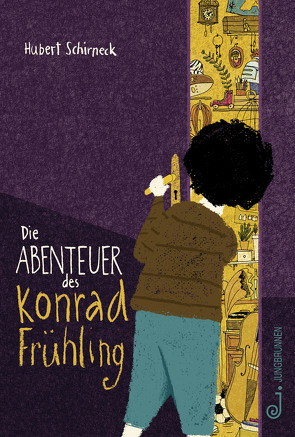 Die Abenteuer des Konrad Frühling von Roher,  Michael, Schirneck,  Hubert
