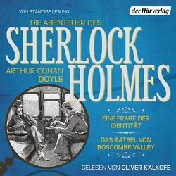 Die Abenteuer des Sherlock Holmes: Eine Frage der Identität & Das Rätsel von Boscombe Valley von Doyle,  Arthur Conan, Haefs,  Gisbert, Kalkofe,  Oliver