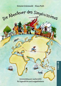 Die Abenteuer des Simplicissimus von Grünewald,  Simone, Puth,  Klaus