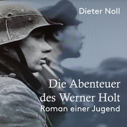 Die Abenteuer des Werner Holt von Henner Quest, Noll,  Dieter