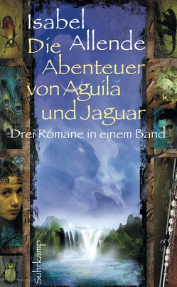 Die Abenteuer von Aguila und Jaguar von Allende,  Isabel