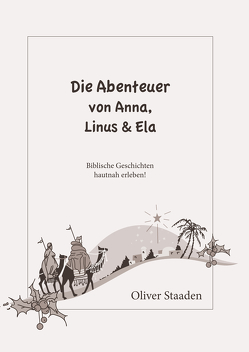 Die Abenteuer von Anna, Linus und Ela von Staaden,  Luisa, Staaden,  Oliver