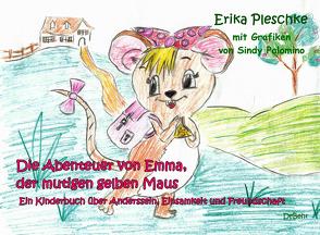 Die Abenteuer von Emma, der mutigen gelben Maus – Ein Kinderbuch über Anderssein, Einsamkeit und Freundschaft von Pleschke,  Erika