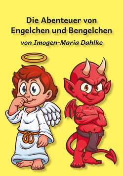 Die Abenteuer von Engelchen und Bengelchen von Dahlke,  Imogen-Maria