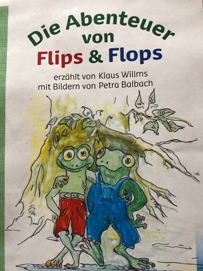 Die Abenteuer von Flips & Flops von Willms,  Klaus