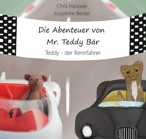 Die Abenteuer von Mr. Teddy Bär von Becker,  Josephine, Hanswer,  Chris