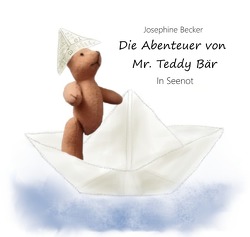 Die Abenteuer von Mr. Teddy Bär von Becker,  Josephine