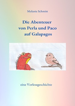 Die Abenteuer von Perla und Paco auf Galapagos von Schmitt,  Melanie