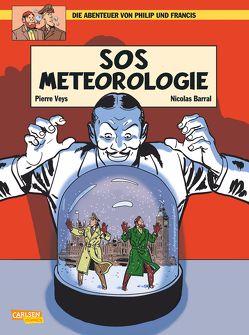 Die Abenteuer von Philip & Francis 3: SOS Meteorologie von Barral,  Nicolas, Sachse,  Harald, Veys,  Pierre