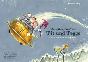 Die Abenteuer von Pit und Peggs von Grimm,  Dörte, Hoppmann,  Frank, Illmann,  Andreas, Nussbaum,  Felix