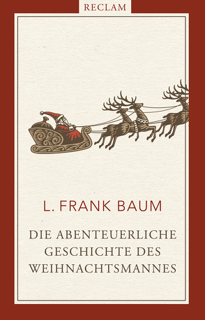 Die abenteuerliche Geschichte des Weihnachtsmannes von Baum,  L. Frank, Hertle,  Marion