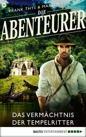 Die Abenteurer – Folge 39 von Thys,  Frank, Veit,  Marten