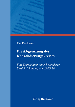 Die Abgrenzung des Konsolidierungskreises von Ruelmann,  Tim