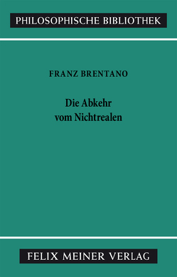 Die Abkehr von Nichtrealen von Brentano,  Franz, Mayer-Hillebrand,  Franziska