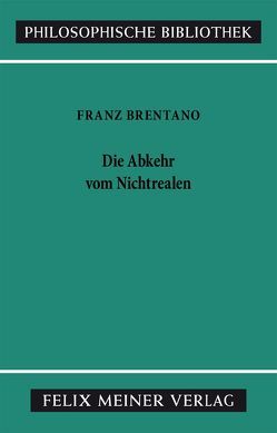 Die Abkehr von Nichtrealen von Brentano,  Franz, Mayer-Hillebrand,  Franziska