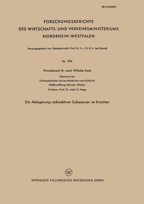 Die Ablagerung radioaktiver Substanzen im Knochen von Koch,  Wilhelm