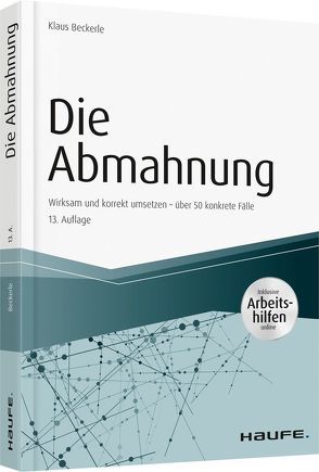 Die Abmahnung – inkl. Arbeitshilfen online von Beckerle,  Klaus