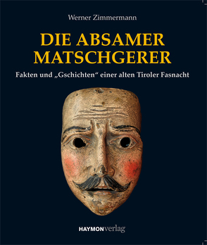 Die Absamer Matschgerer von Zimmermann,  Werner