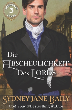 Die Abscheulichkeit des Lords von Baily,  Sydney Jane, Boldt,  Franziska, Seo,  Eve