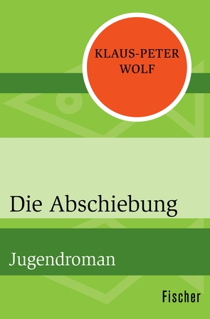 Die Abschiebung von Wolf,  Klaus-Peter