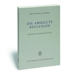 Die absolute Reflexion von Cramer,  Konrad, Cramer,  Titus Oliver, Cramer,  Wolfgang