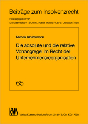 Die absolute und die relative Vorrangregel im Recht der Unternehmensorganisation von Klostermann,  Michael