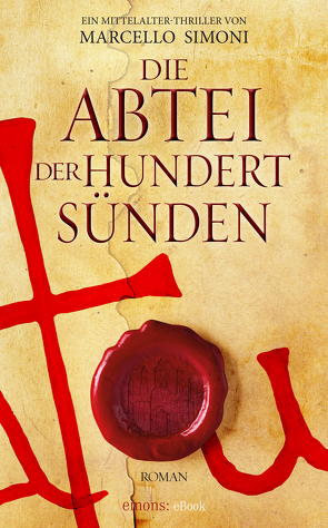 Die Abtei der hundert Sünden von Simoni,  Marcello