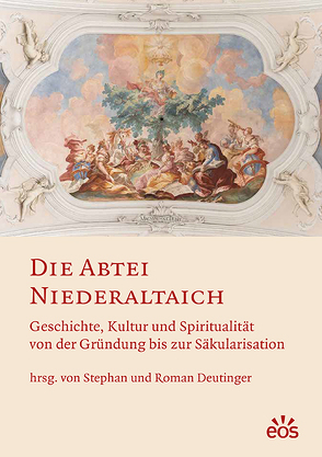 Die Abtei Niederaltaich von Deutinger,  Roman, Deutinger,  Stephan