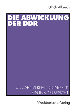 Die Abwicklung der DDR von Albrecht,  Ulrich