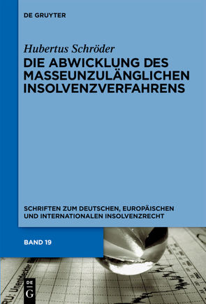 Die Abwicklung des masseunzulänglichen Insolvenzverfahrens von Schröder,  Hubertus