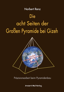 Die acht Seiten der Großen Pyramide bei Gizeh von Renz,  Norbert