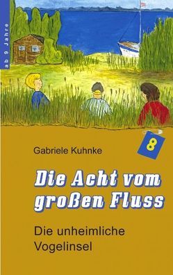 Die Acht vom großen Fluß, Band 2 von Kuhnke,  Gabriele