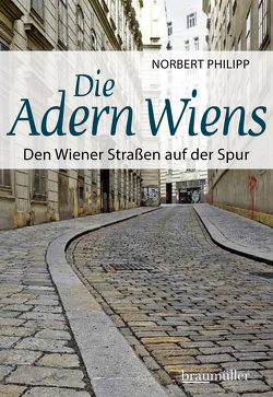 Die Adern Wiens von Philipp,  Norbert