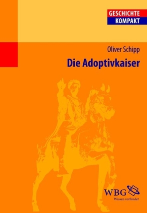 Die Adoptivkaiser von Brodersen,  Kai, Schipp,  Oliver