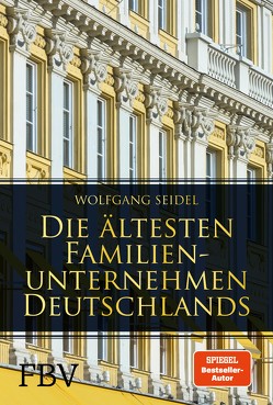 Die ältesten Familienunternehmen Deutschlands von Seidel,  Wolfgang